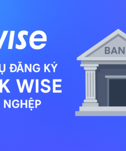 Dịch vụ đăng ký Bank WISE business UK/US